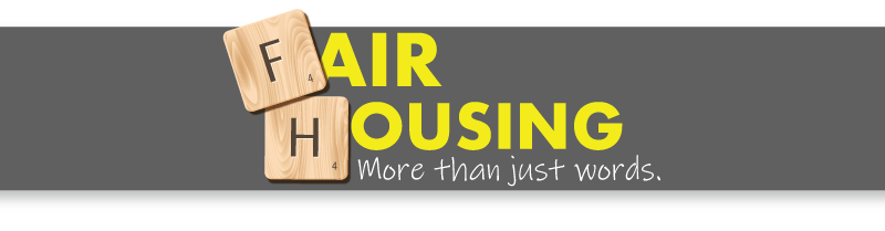 Fair Housing (More than just words.)